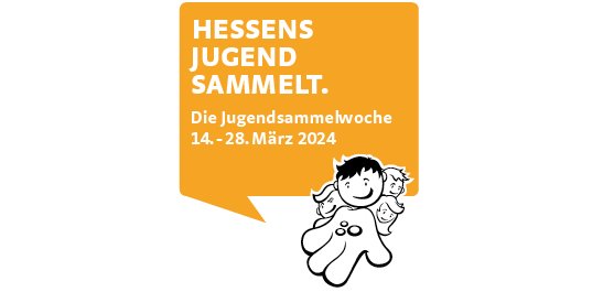 Gemeinschafts-Spendenaktion der Jugendarbeit in Hessen - Jugendsammelwoche vom 14. bis zum 28. März 2024